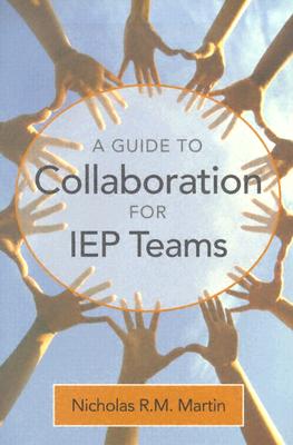 A Guide to Collaboration for IEP Teams
