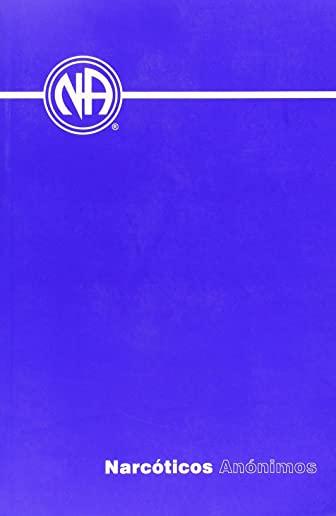 Narcoticos Anonimos: Narcotics Anonymous (Spanish Edition)
