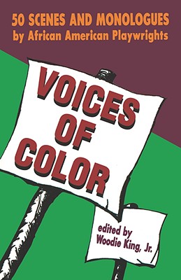 Voices of Color: 50 Scenes and Monologues by African American Playwrights