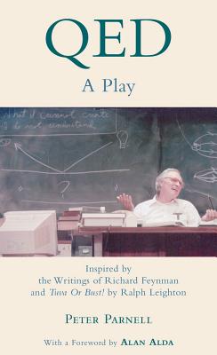 Qed: A Play Inspired by the Writings of Richard Feynman and Tuva or Bust!by Ralph Leighton
