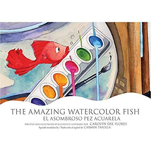 The Amazing Watercolor Fish/El Asombroso Pez Acuarela