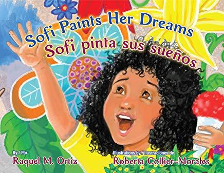 Sofi Paints Her Dreams/Sofi Pinta Sus Sueos
