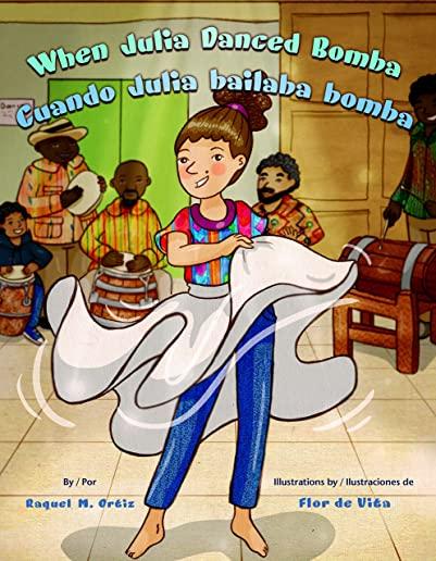 When Julia Danced Bomba/Cuando Julia Bailaba Bomba