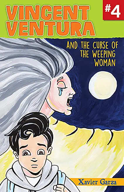 Vincent Ventura and the Curse of the Weeping Woman / Vincent Ventura Y La MaldiciÃ³n de la Llorona