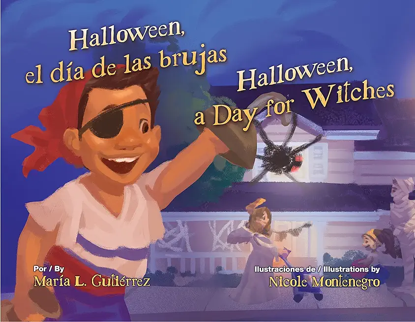 Halloween, El DÃ­a de Las Brujas / Halloween, a Day for Witches