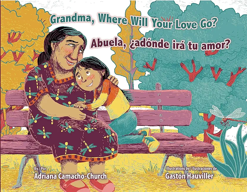 Grandma, Where Will Your Love Go? / Abuela, Â¿AdÃ³nde IrÃ¡ Tu Amor?