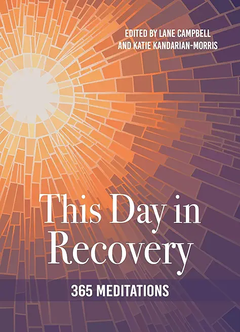 This Day in Recovery: 365 Meditations