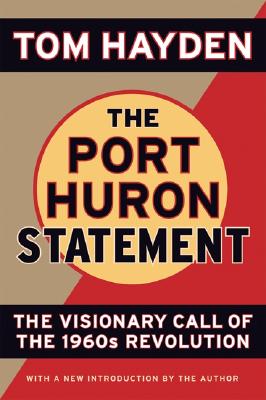 The Port Huron Statement: The Vision Call of the 1960s Revolution