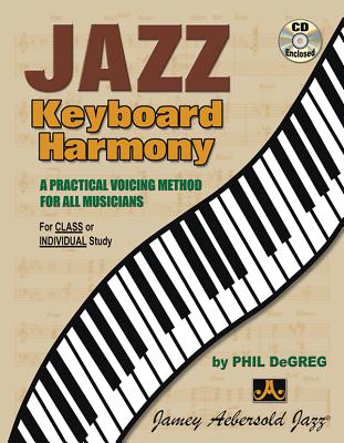 Jazz Keyboard Harmony: A Practical Voicing Method for All Musicians, Spiral-Bound Book & CD