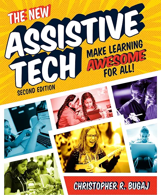 The New Assistive Tech, Second Edition: Make Learning Awesome for All!