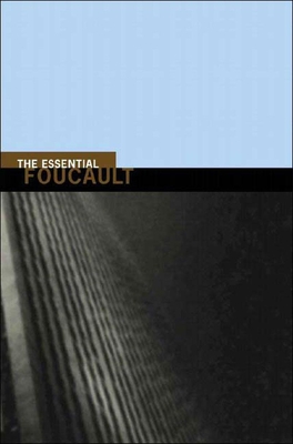 The Essential Foucault: Selections from Essential Works of Foucault, 1954-1984