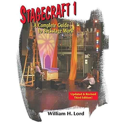 Stagecraft 1: A Complete Guide to Backstage Work (Revised) (Revised)