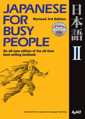 Japanese for Busy People II: Revised 3rd Edition [With CD (Audio)]