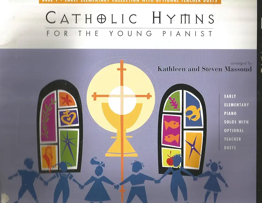Catholic Hymns for the Young Pianist, Book 1