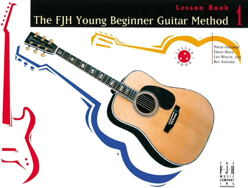 The Fjh Young Beginner Guitar Method, Lesson Book 1