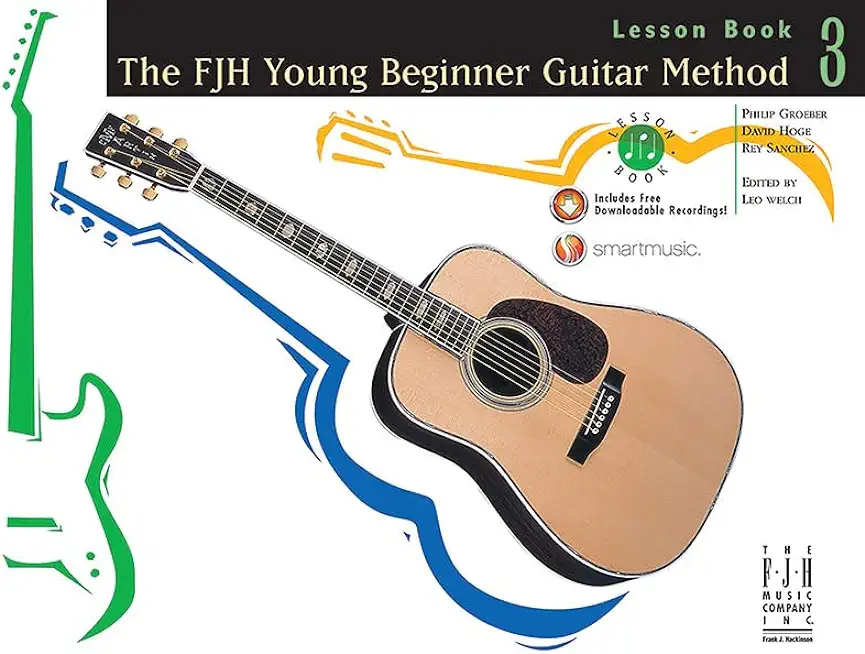 The Fjh Young Beginner Guitar Method, Lesson Book 3