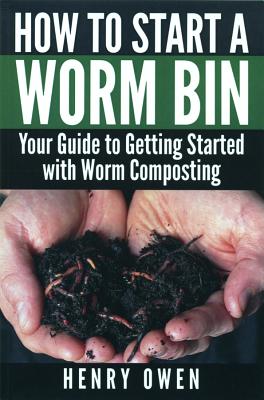 How to Start a Worm Bin: Your Guide to Getting Started with Worm Composting