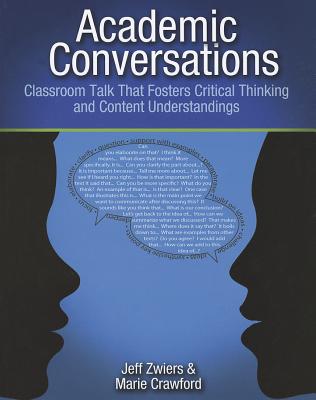 Academic Conversations: Classroom Talk That Fosters Critical Thinking and Content Understandings
