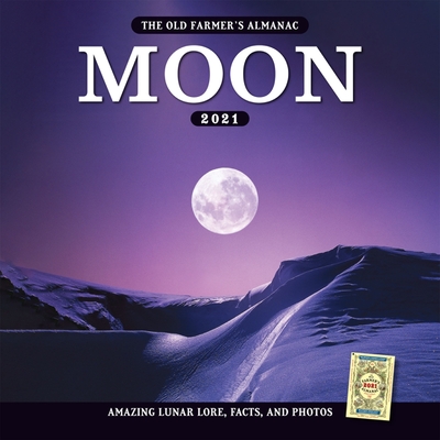 The 2021 Old Farmer's Almanac Moon Calendar