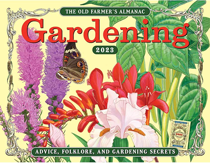 The 2023 Old Farmer's Almanac Gardening Calendar
