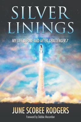 Silver Linings: My Life Before and After Challenger 7
