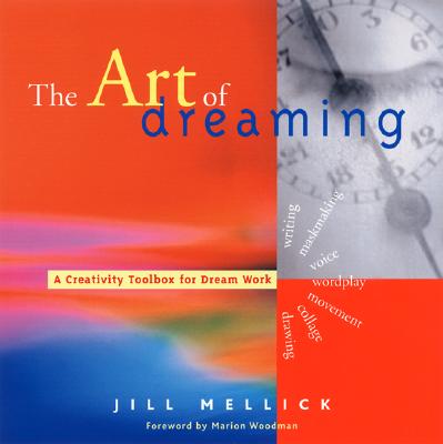 The Art of Dreaming: Tools for Creative Dream Work (Dream Interpretation Book, for Readers of Inner Work)