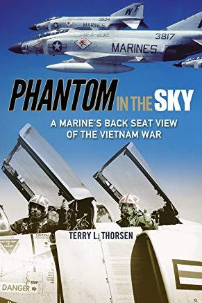 Phantom in the Sky: A Marine's Back Seat View of the Vietnam War