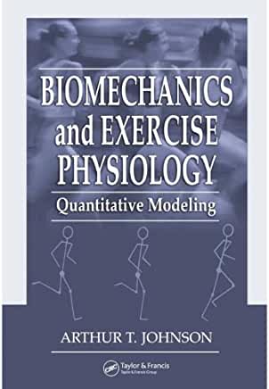 Biomechanics and Exercise Physiology: Quantitative Modeling