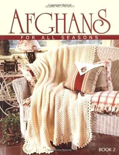 Afghans for All Seasons, Book 2 (Leisure Arts #108214)
