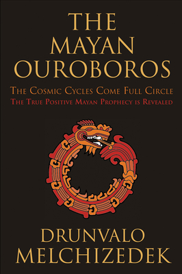 Mayan Ouroboros: The Cosmic Cycles Come Full Circle