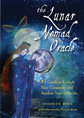 The Lunar Nomad Oracle: 43 Cards to Unlock Your Creativity and Awaken Your Intuition [With Book(s)]