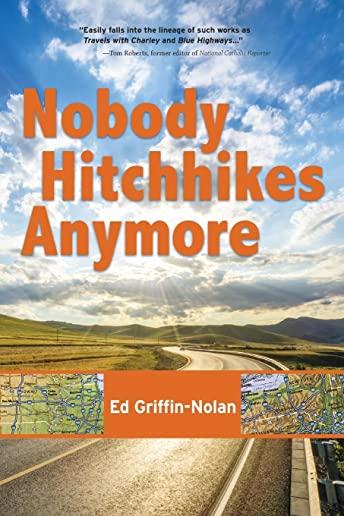 Nobody Hitchhikes Anymore