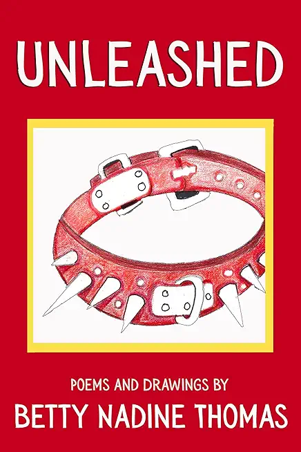 Unleashed: Poems and Drawings