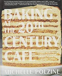 Baking at the 20th Century Cafe: Iconic European Desserts from Linzer Torte to Honey Cake