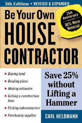 Be Your Own House Contractor: Save 25% Without Lifting a Hammer