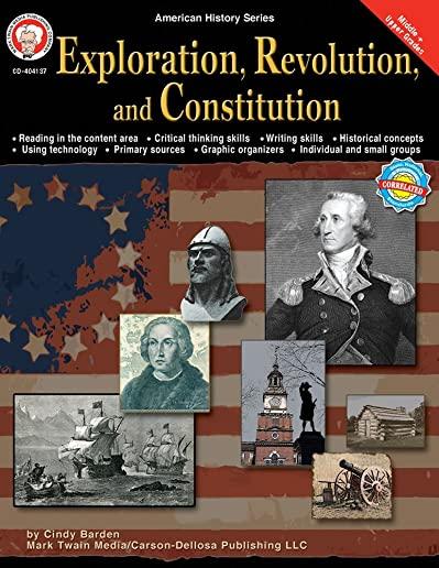 Exploration, Revolution, and Constitution, Grades 6 - 12