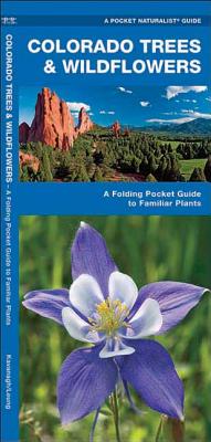 Colorado Trees & Wildflowers: An Introduction to Familiar Species