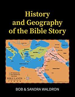 The History and Geography of the Bible Story: A Study Manual