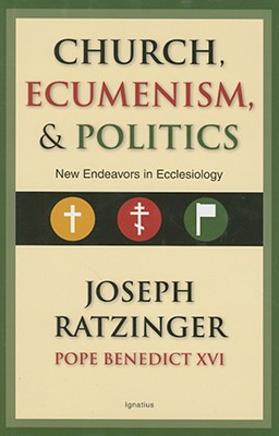 Church, Ecumenism, and Politics: New Endeavors in Ecclesiology