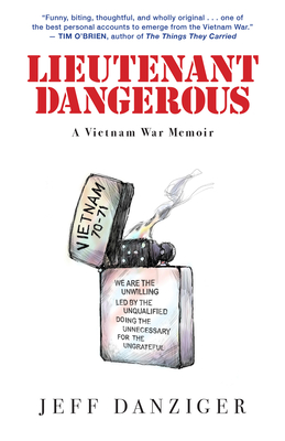 Lieutenant Dangerous: A Vietnam War Memoir