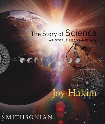 The Story of Science: Aristotle Leads the Way