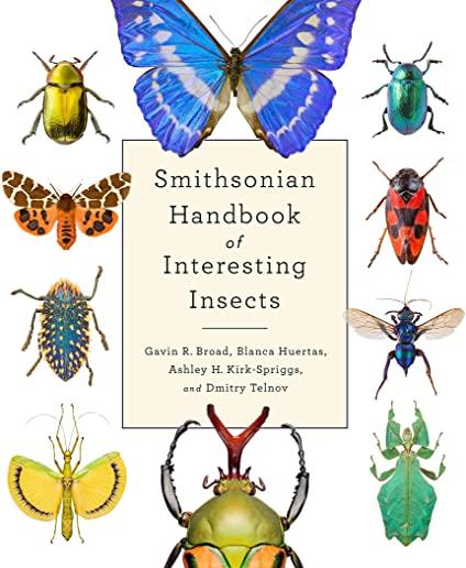 Smithsonian Handbook of Interesting Insects