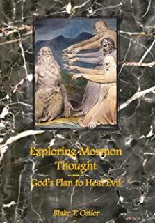 Exploring Mormon Thought: God's Plan to Heal Evil