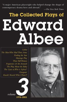 The Collected Plays of Edward Albee, Volume 3: 1978- 2003