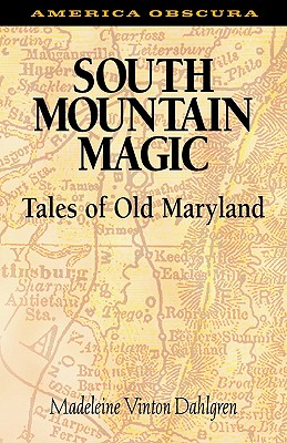 South Mountain Magic: Tales of Old Maryland