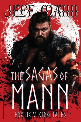 The Sagas of Mann: Erotic Viking Tales