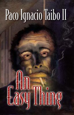 An Easy Thing: A HÃ©ctor BelascoarÃ¡n Shayne Detective Novel