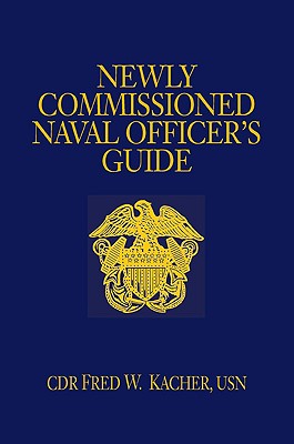 Newly Commissioned Naval Officer's Guide