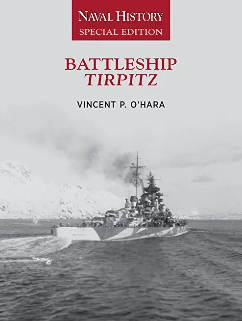 Battleship Tirpitz: Naval History Special Edition