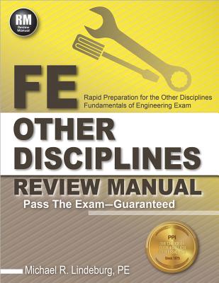 Ppi Fe Other Disciplines Review Manual - A Comprehensive Review Guide to Pass the Ncees Fe Exam